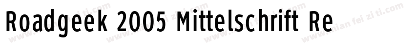 Roadgeek 2005 Mittelschrift Regular字体转换